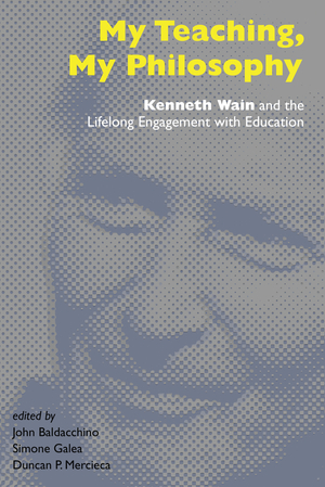 ISBN 9781433124860: My Teaching, My Philosophy: Kenneth Wain and the Lifelong Engagement with Education (Counterpoints / Studies in Criticality, Band 462)