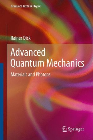 ISBN 9781441980762: Advanced Quantum Mechanics - Materials and Photons