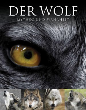 ISBN 9781445410197: Der Wolf. Mythos und Wahrheit.