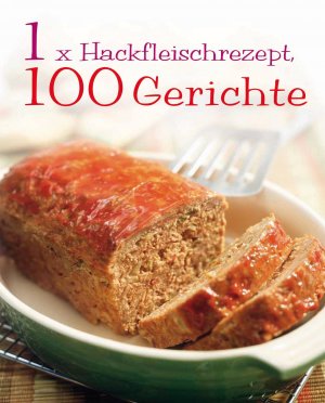 ISBN 9781445431864: 1 Mal Hack = 100 Rezepte