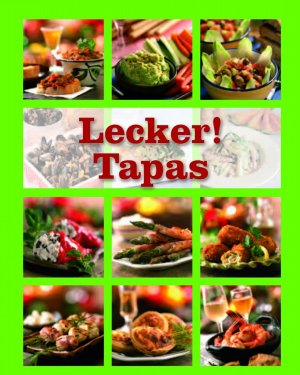 ISBN 9781445434841: Lecker! Tapas