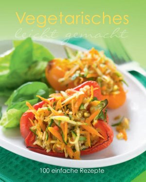 ISBN 9781445446776: Leicht Gemacht: Vegetarisch