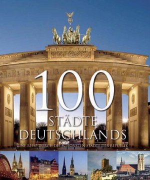 ISBN 9781445493312: 100 Städte Deutschlands