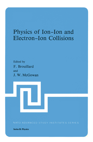 ISBN 9781461335474: Physics of Ion-Ion and Electron-Ion Collisions