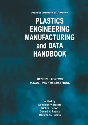 ISBN 9781461356424: Plastics Institute of America Plastics Engineering, Manufacturing & Data Handbook