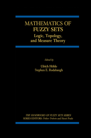 ISBN 9781461373100: Mathematics of Fuzzy Sets | Logic, Topology, and Measure Theory | S. E. Rodabaugh (u. a.) | Taschenbuch | The Handbooks of Fuzzy Sets | Paperback | xii | Englisch | 2012 | Springer US