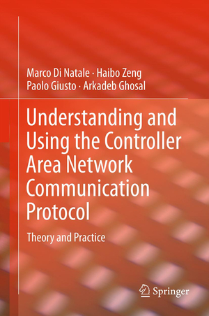 ISBN 9781461403135: Understanding and Using the Controller Area Network Communication Protocol: Theory and Practice - PH 4834-H