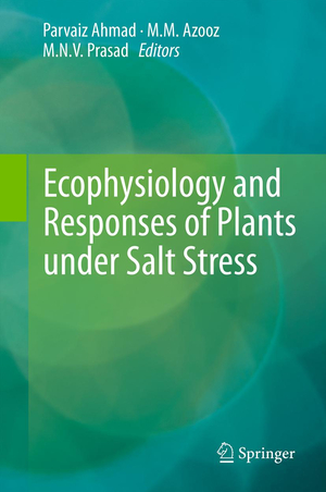 ISBN 9781461447467: Ecophysiology and Responses of Plants under Salt Stress