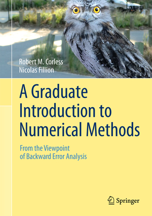 ISBN 9781461484523: A Graduate Introduction to Numerical Methods: From the Viewpoint of Backward Error Analysis.