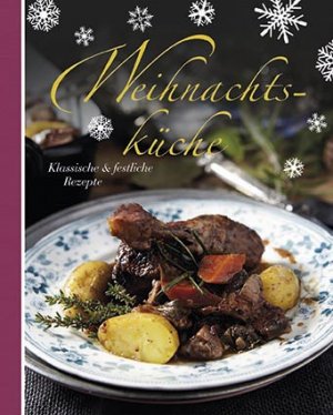 ISBN 9781472305893: Weihnachtsküche - Klassische & festliche Rezepte