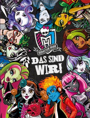 ISBN 9781472360946: Wir sind Monster High!