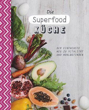 ISBN 9781472371515: Die Superfood-Küche - Der einfachste Weg zu Vitalität und Wohlbefinden