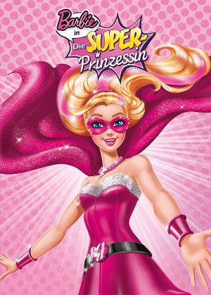 ISBN 9781474800501: Barbie in Die Superprinzessin – Buch zum Film (wattiert)