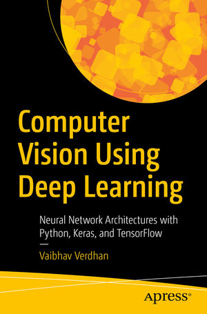 „Computer Vision Using Deep Learning : Neural Network …“ (Vaibhav ...