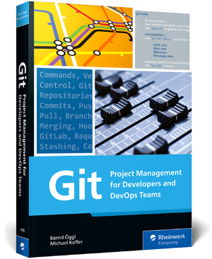 ISBN 9781493222896: Git | Project Management for Developers and DevOps Teams | Bernd Öggl (u. a.) | Taschenbuch | Rheinwerk Computing | 407 S. | Englisch | 2023 | Rheinwerk Publishing | EAN 9781493222896