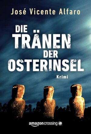 ISBN 9781503952119: Die Tränen der Osterinsel