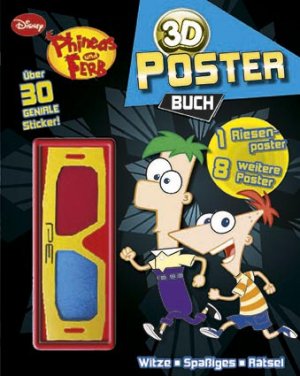 ISBN 9781781863855: Phineas & Ferb 3D Posterbuch - Witze, Spaßiges, Rätsel - 1 Riesenposter, 8 weitere Poster