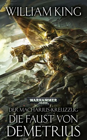 ISBN 9781781931394: Warhammer 40.000 - Die Faust von Demetrius: Der Macharius-Kreuzzug Teil 2