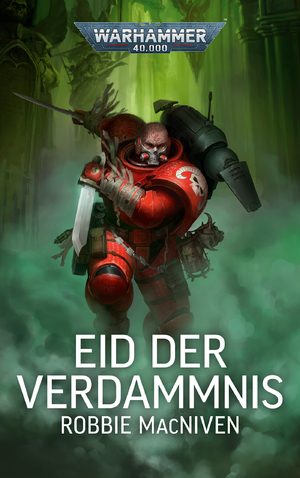 neues Buch – Robbie Macniven – Warhammer 40.000 - Eid der Verdammnis | Robbie Macniven | Taschenbuch | 384 S. | Deutsch | 2025 | Black Library | EAN 9781804078358