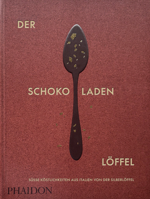 ISBN 9781838669195: Der Schokoladenlöffel – Süße Köstlichkeiten aus Italien von "Der Silberlöffel"