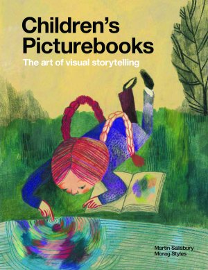 ISBN 9781856697385: Children's Picturebooks - The Art of Visual Storytelling