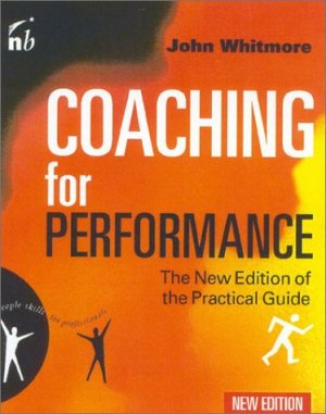 ISBN 9781857883039: Coaching for Performance, GROWing People, Performance and Purpose