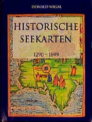 ISBN 9781859957516: Historische Seekarten Wigal, Donald