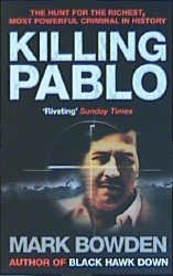 ISBN 9781903809488: Killing Pablo - The Hunt for the Richest, Most Powerful Criminal in History