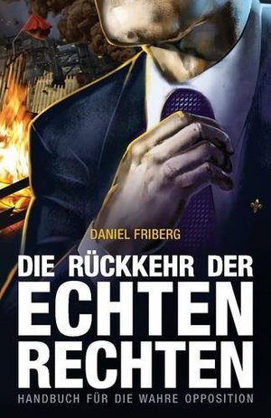 ISBN 9781910524572: Die Rückkehr der echten Rechten - Handbuch für die wahre Opposition