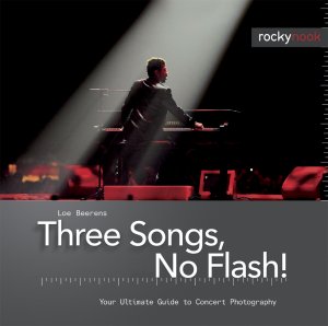 ISBN 9781933952482: Three Songs, No Flash! - Your Ultimate Guide to Concert Photography