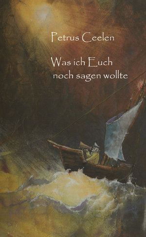 ISBN 9781937570088: Ceelen, P: Was ich Euch noch sagen wollte