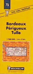 ISBN 9782067000759: michelin nr. 75 - Bordeaux / Périgueux / Tulle - carte routière et tourisme  (landkarte, straßenkarte)