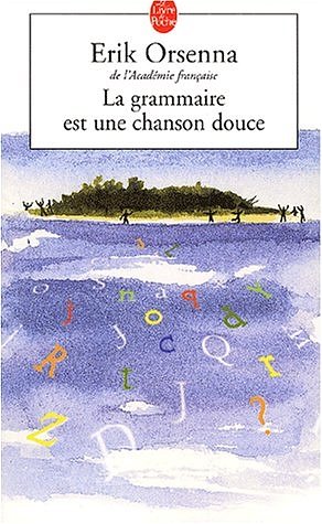 ISBN 9782253149101: la grammaire est une chanson douce. illustrations: bigre! - in französischer Sprache