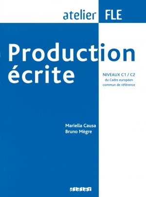 neues Buch – Production écrite Niveaux C1 C2 Übungsb. du Cadre européen / Taschenbuch / Kartoniert Broschiert / Französisch / 2015 / Cornelsen Verlag / EAN 9782278060887