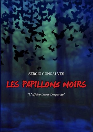 ISBN 9782322093199: Les papillons noirs / L'affaire Lucas Desperate / Sergio Goncalves / Taschenbuch / Paperback / 300 S. / Französisch / 2019 / Books on Demand GmbH / EAN 9782322093199