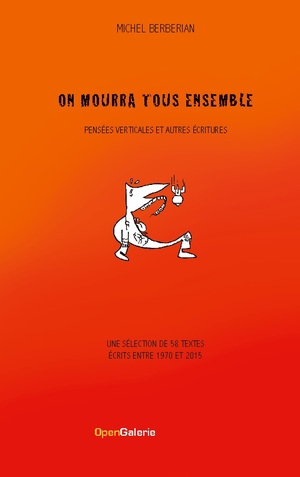 ISBN 9782322201396: On mourra tous ensemble / Pensées verticales et autres écritures / Michel Berberian / Taschenbuch / Paperback / Französisch / 2021 / Books on Demand GmbH / EAN 9782322201396