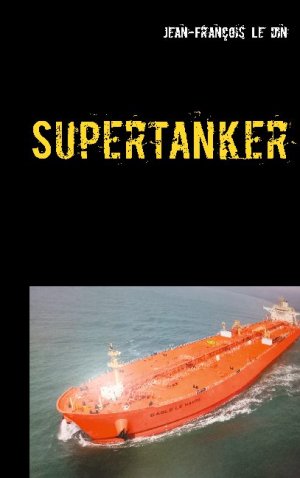 ISBN 9782322269525: Supertanker – Le "Condor Le Havre" ne répond plus !