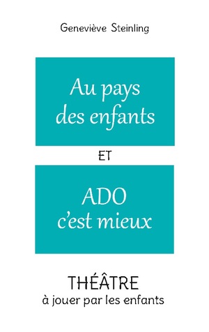 ISBN 9782322459049: Au pays des enfants ET Ado c'est mieux