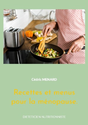 ISBN 9782322487752: Recettes et menus pour la ménopause.