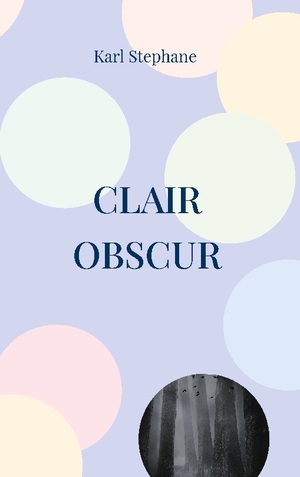 neues Buch – Karl Stephane – Clair Obscur