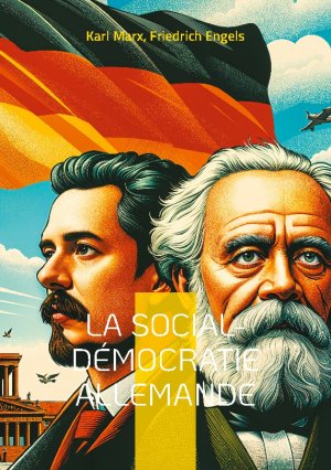 ISBN 9782322534838: La social-démocratie allemande | Une analyse critique du développement du Parti social-démocrate allemand par les fondateurs du marxisme | Karl Marx (u. a.) | Taschenbuch | Paperback | Französisch