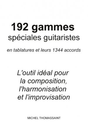 ISBN 9782322551040: 192 gammes spéciales guitaristes - et leurs 1344 accords