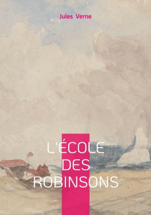 ISBN 9782322573530: L'École des Robinsons