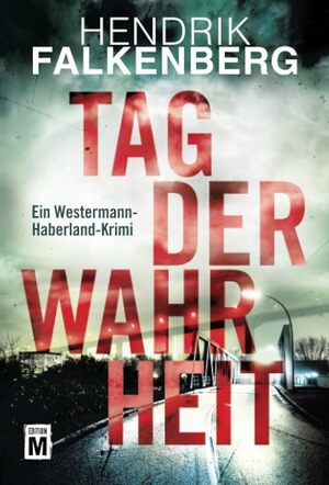 ISBN 9782496703689: Tag der Wahrheit | Ein Westermann-Haberland-Krimi | Hendrik Falkenberg | Taschenbuch | Deutsch | 2020 | Edition M | EAN 9782496703689