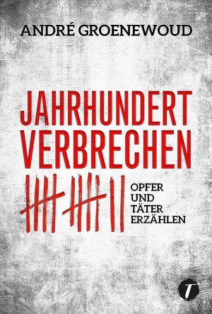 ISBN 9782496714005: Jahrhundertverbrechen – Opfer und Täter erzählen