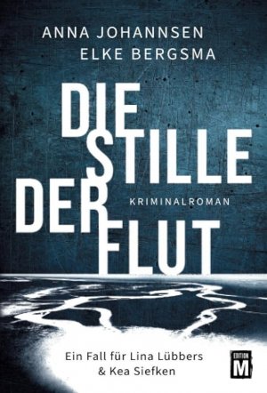 gebrauchtes Buch – Bergsma, Elke; Johannsen – Die Stille der Flut