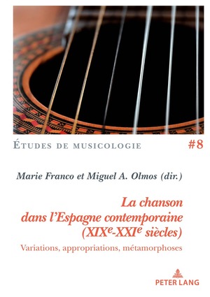 neues Buch – Franco, Marie; Olmos – La chanson dans l'Espagne contemporaine (XIXe-XXIe siècles) - Variations, appropriations, métamorphoses