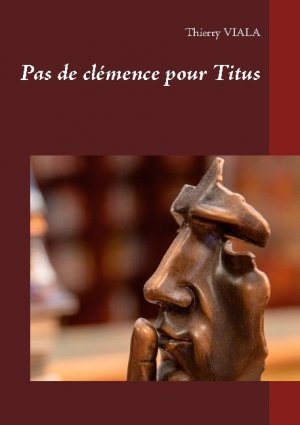 ISBN 9782810612796: Pas de clémence pour Titus