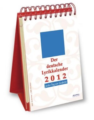 ISBN 9782874480331: Der deutsche Lyrikkalender 2012. Jeder Tag ein Gedicht - 366 klassische und zeitgenössische Gedichte