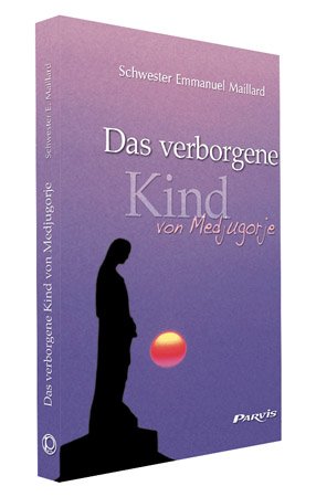 ISBN 9782880228149: Das verborgene Kind von Medjugorje